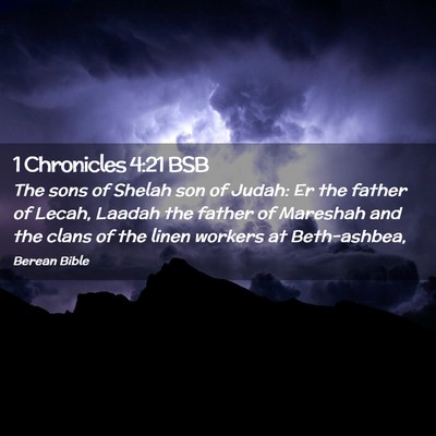 Picture 02 - 1 Chronicles 4:21 BSB - The sons of Shelah son of Judah: Er the father of - Bible Verse Picture