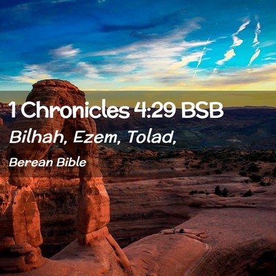 Picture 02 - 1 Chronicles 4:29 BSB - Bilhah, Ezem, - Bible Verse Picture