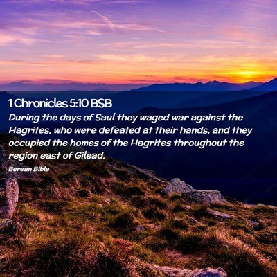 Picture 02 - 1 Chronicles 5:10 BSB - During the days of Saul they waged war against - Bible Verse Picture