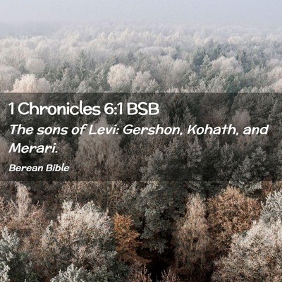 Picture 02 - 1 Chronicles 6:1 BSB - The sons of Levi: Gershon, Kohath, and - Bible Verse Picture