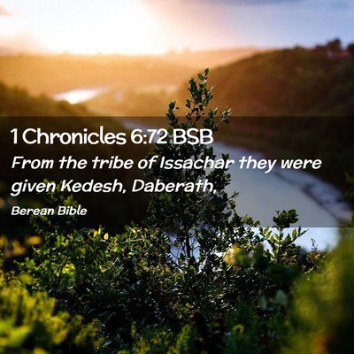 Picture 02 - 1 Chronicles 6:72 BSB - From the tribe of Issachar they were given - Bible Verse Picture