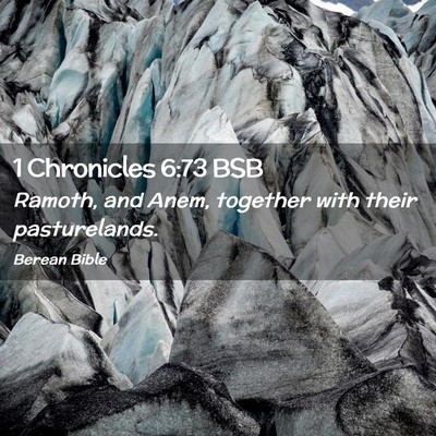 Picture 02 - 1 Chronicles 6:73 BSB - Ramoth, and Anem, together with their - Bible Verse Picture