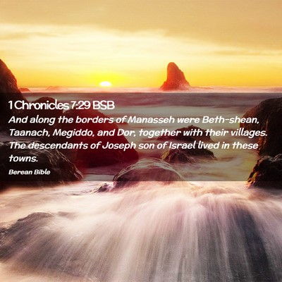 Picture 02 - 1 Chronicles 7:29 BSB - And along the borders of Manasseh were - Bible Verse Picture