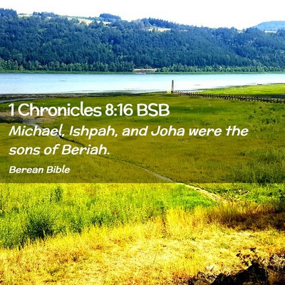 Picture 02 - 1 Chronicles 8:16 BSB - Michael, Ishpah, and Joha were the sons of - Bible Verse Picture
