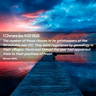 Picture 02 - 1 Chronicles 9:22 BSB - The number of those chosen to be gatekeepers at - Bible Verse Picture