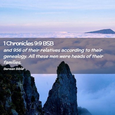 Picture 02 - 1 Chronicles 9:9 BSB - and 956 of their relatives according to their - Bible Verse Picture