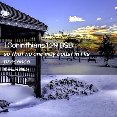 Picture 02 - 1 Corinthians 1:29 BSB - so that no one may boast in His - Bible Verse Picture
