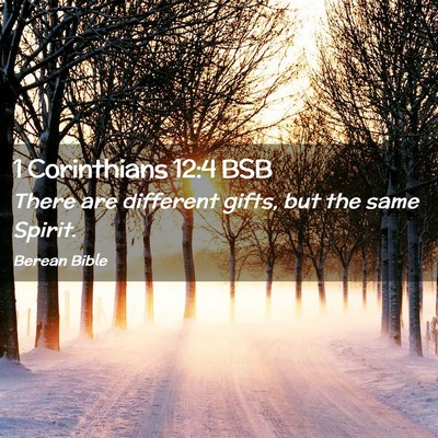 Picture 02 - 1 Corinthians 12:4 BSB - There are different gifts, but the same - Bible Verse Picture