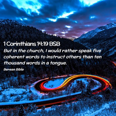 Picture 02 - 1 Corinthians 14:19 BSB - But in the church, I would rather speak five - Bible Verse Picture