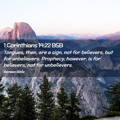 Picture 02 - 1 Corinthians 14:22 BSB - Tongues, then, are a sign, not for believers, but - Bible Verse Picture