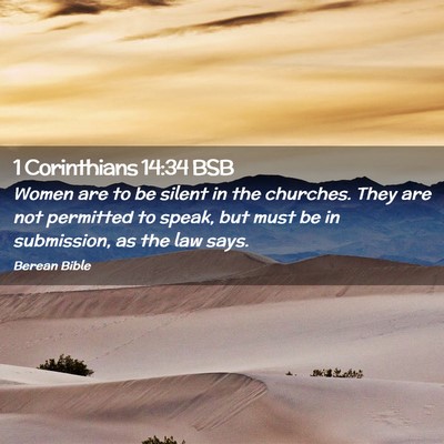 Picture 02 - 1 Corinthians 14:34 BSB - Women are to be silent in the churches. They are - Bible Verse Picture