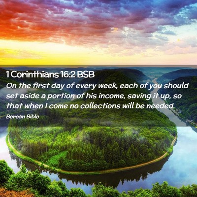 Picture 02 - 1 Corinthians 16:2 BSB - On the first day of every week, each of you - Bible Verse Picture