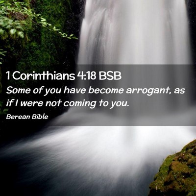 Picture 02 - 1 Corinthians 4:18 BSB - Some of you have become arrogant, as if I were - Bible Verse Picture