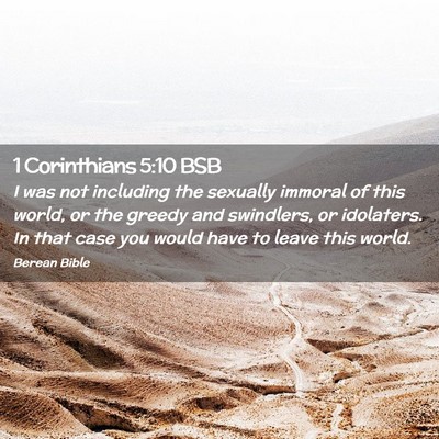 Picture 02 - 1 Corinthians 5:10 BSB - I was not including the sexually immoral of this - Bible Verse Picture