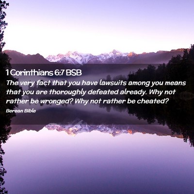 Picture 02 - 1 Corinthians 6:7 BSB - The very fact that you have lawsuits among you - Bible Verse Picture