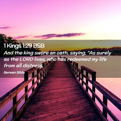 Picture 02 - 1 Kings 1:29 BSB - And the king swore an oath, saying, “As surely - Bible Verse Picture