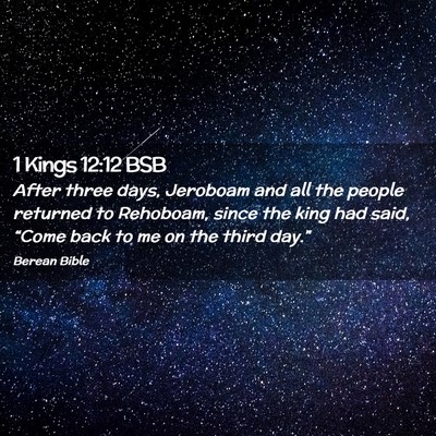 Picture 02 - 1 Kings 12:12 BSB - After three days, Jeroboam and all the people - Bible Verse Picture