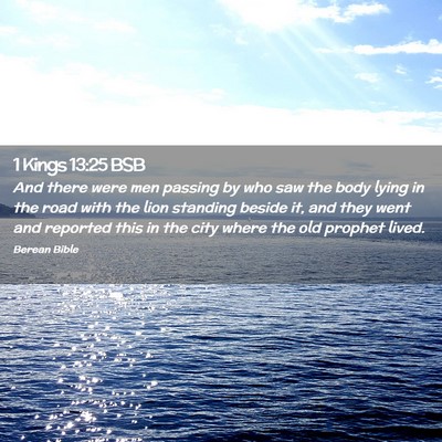 Picture 02 - 1 Kings 13:25 BSB - And there were men passing by who saw the body - Bible Verse Picture
