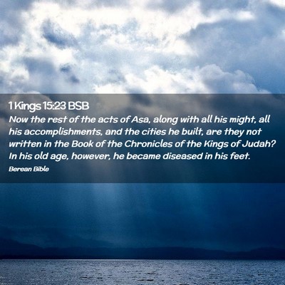 Picture 02 - 1 Kings 15:23 BSB - Now the rest of the acts of Asa, along with all - Bible Verse Picture