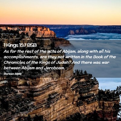 Picture 02 - 1 Kings 15:7 BSB - As for the rest of the acts of Abijam, along with - Bible Verse Picture