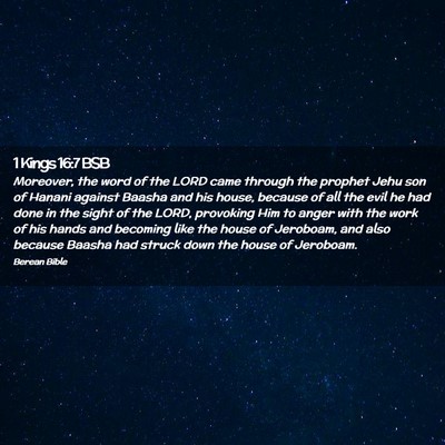 Picture 02 - 1 Kings 16:7 BSB - Moreover, the word of the LORD came through the - Bible Verse Picture