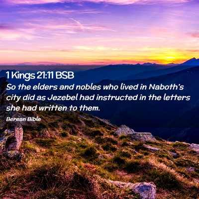 Picture 02 - 1 Kings 21:11 BSB - So the elders and nobles who lived in Naboth’s - Bible Verse Picture