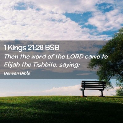 Picture 02 - 1 Kings 21:28 BSB - Then the word of the LORD came to Elijah the - Bible Verse Picture