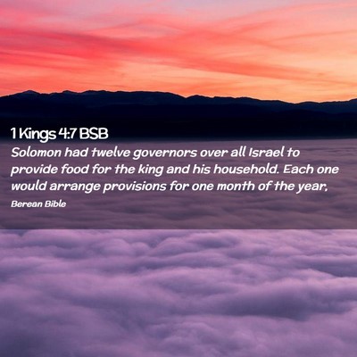 Picture 02 - 1 Kings 4:7 BSB - Solomon had twelve governors over all Israel to - Bible Verse Picture