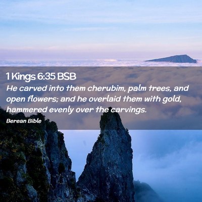 Picture 02 - 1 Kings 6:35 BSB - He carved into them cherubim, palm trees, and - Bible Verse Picture