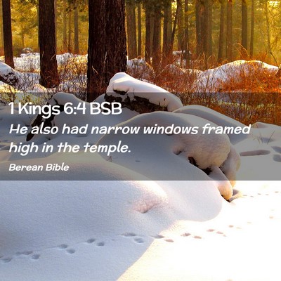 Picture 02 - 1 Kings 6:4 BSB - He also had narrow windows framed high in the - Bible Verse Picture