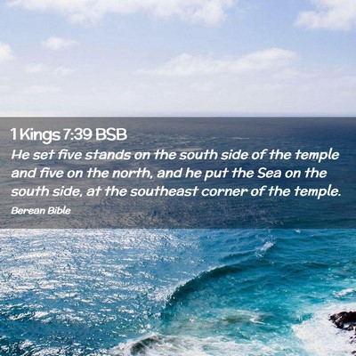 Picture 02 - 1 Kings 7:39 BSB - He set five stands on the south side of the - Bible Verse Picture