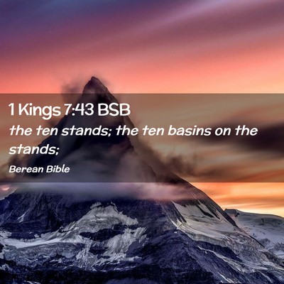 Picture 02 - 1 Kings 7:43 BSB - the ten stands; the ten basins on the - Bible Verse Picture