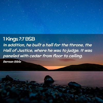 Picture 02 - 1 Kings 7:7 BSB - In addition, he built a hall for the throne, the - Bible Verse Picture