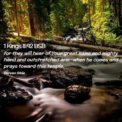 Picture 02 - 1 Kings 8:42 BSB - for they will hear of Your great name and mighty - Bible Verse Picture