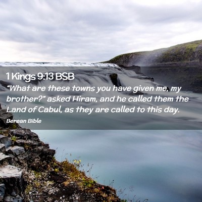 Picture 02 - 1 Kings 9:13 BSB - “What are these towns you have given me, my - Bible Verse Picture