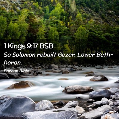 Picture 02 - 1 Kings 9:17 BSB - So Solomon rebuilt Gezer, Lower - Bible Verse Picture