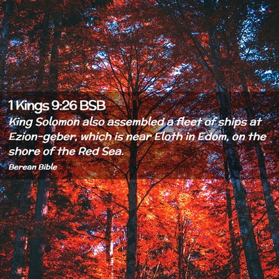 Picture 02 - 1 Kings 9:26 BSB - King Solomon also assembled a fleet of ships at - Bible Verse Picture