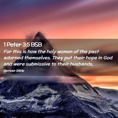 Picture 02 - 1 Peter 3:5 BSB - For this is how the holy women of the past - Bible Verse Picture