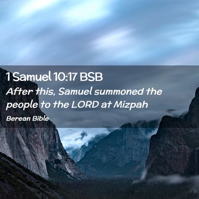 Picture 02 - 1 Samuel 10:17 BSB - After this, Samuel summoned the people to the - Bible Verse Picture