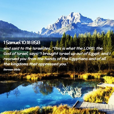 Picture 02 - 1 Samuel 10:18 BSB - and said to the Israelites, “This is what the - Bible Verse Picture