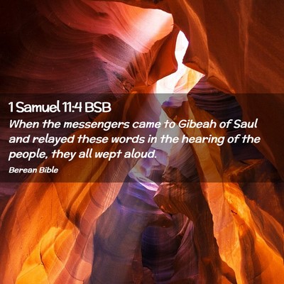 Picture 02 - 1 Samuel 11:4 BSB - When the messengers came to Gibeah of Saul and - Bible Verse Picture