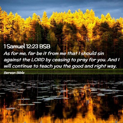 Picture 02 - 1 Samuel 12:23 BSB - As for me, far be it from me that I should sin - Bible Verse Picture