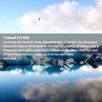 Picture 02 - 1 Samuel 13:2 BSB - He chose for himself three thousand men of - Bible Verse Picture