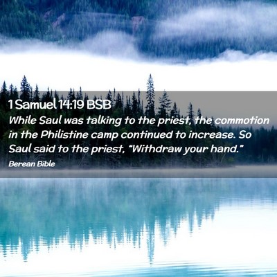 Picture 02 - 1 Samuel 14:19 BSB - While Saul was talking to the priest, the - Bible Verse Picture
