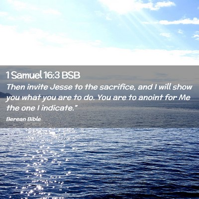 Picture 02 - 1 Samuel 16:3 BSB - Then invite Jesse to the sacrifice, and I will - Bible Verse Picture