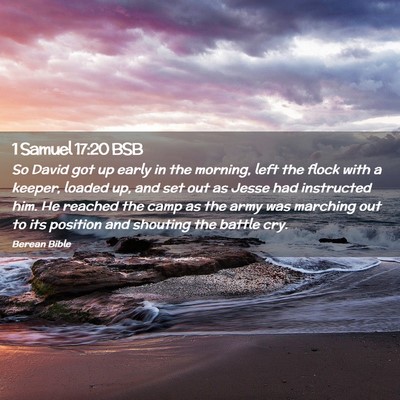 Picture 02 - 1 Samuel 17:20 BSB - So David got up early in the morning, left the - Bible Verse Picture
