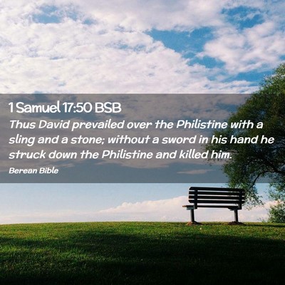 Picture 02 - 1 Samuel 17:50 BSB - Thus David prevailed over the Philistine with a - Bible Verse Picture