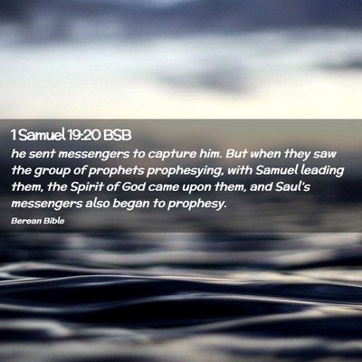 Picture 02 - 1 Samuel 19:20 BSB - he sent messengers to capture him. But when they - Bible Verse Picture