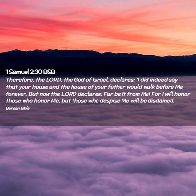 Picture 02 - 1 Samuel 2:30 BSB - Therefore, the LORD, the God of Israel, declares: - Bible Verse Picture