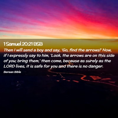 Picture 02 - 1 Samuel 20:21 BSB - Then I will send a boy and say, ‘Go, find the - Bible Verse Picture